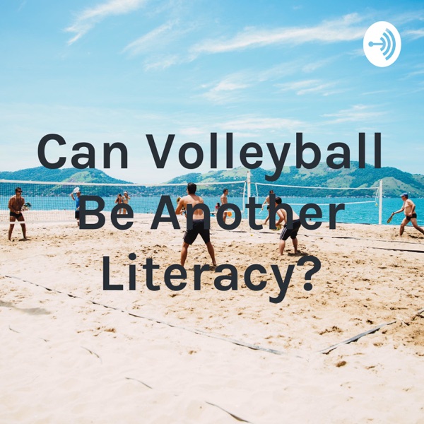 Can Volleyball Be Another Literacy? Artwork