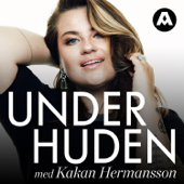 Under huden med Kakan Hermansson - Aller media | Acast