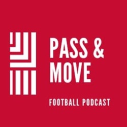 Pass & Move Football Podcast