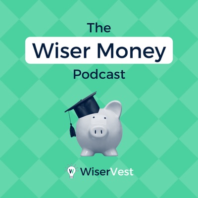 The Wiser Money Podcast