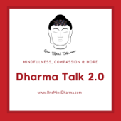 Dharma Talk 2.0 - One Mind Dharma