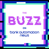 The Buzz on Bank Automation News - Bank Automation News