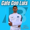 Cafe Con Luis artwork