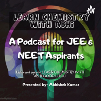 Learn Chemistry with Abhi podcast