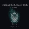 Walking the Shadow Path artwork