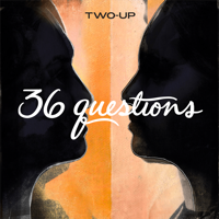 36 Questions – The Podcast Musical podcast