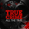 True Crime All The Time - Emash Digital / Wondery