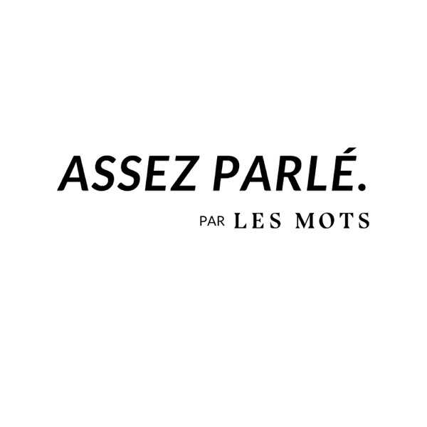 Assez parlé, le podcast qui donne envie d'écrire