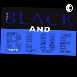 Black & Blue (An Atypical Podcast)