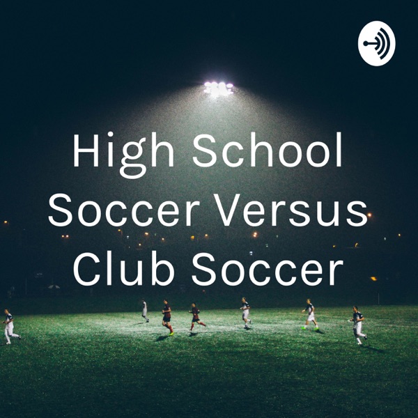 High School Soccer Versus Club Soccer Artwork