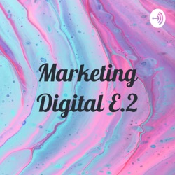 Marketing Digital E.2