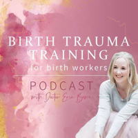 Episode 30 Coercion, Mental Health & Racism in Birth with Dr Sayida Peprah 