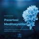 Pazartesi Meditasyonları