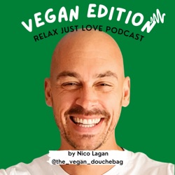 Relax Just Love Podcast Vegan Edition