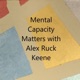Capacity assessment and conversation analysis – in discussion with Jess Foulkes, Suzanne Beeke and Anna Volkmer