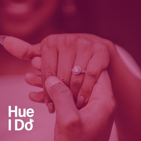 Hue I Do • The Black Wedding Podcast