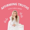 Affirming Truths Podcast | Faith| Mental Health | Encouragement artwork