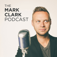 The Mark Clark Podcast podcast