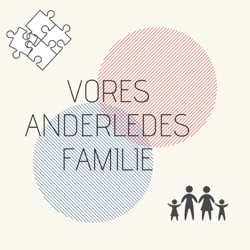 Vores anderledes familie