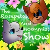 The Rosepetal and Moonmist Show