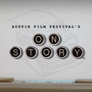Austin Film Festival's On Story Podcast
