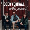 Goed Verhaal, Lekker Podcast