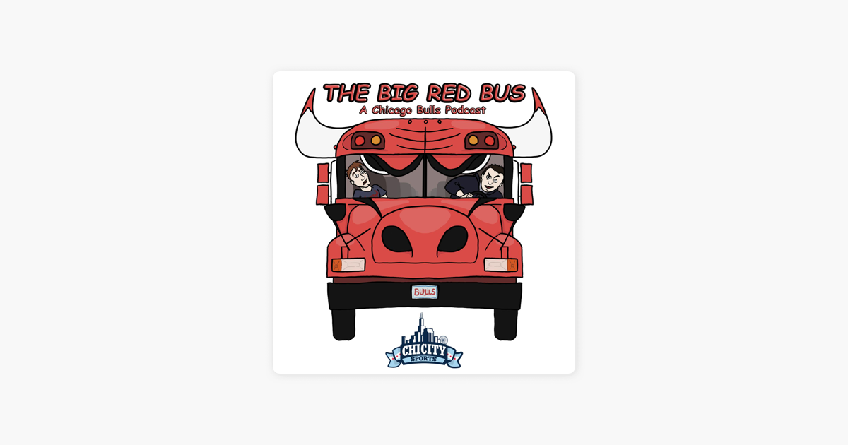 ‎the Big Red Bus A Chicago Bulls Podcast On Apple Podcasts