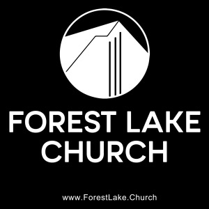 Forest Lake Church Sermon Podcast