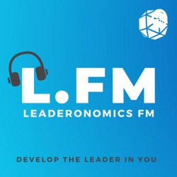 Leaderonomics FM: Leadership Podcast