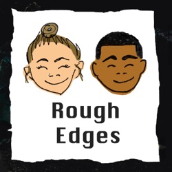 Rough Edges