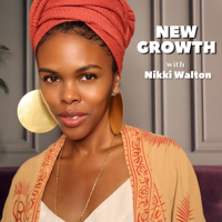 New Growth with Nikki Walton podcast