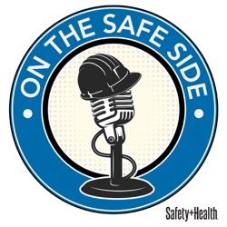 On the Safe Side podcast Episode 55: Live from the 2024 NSC Safety Congress & Expo