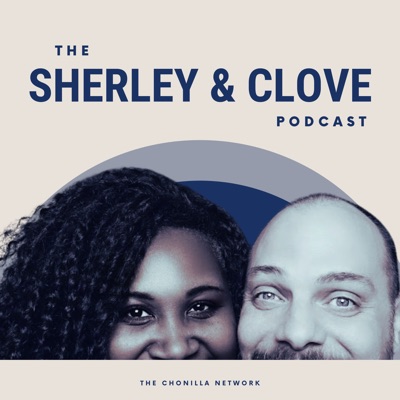The Sherley & Clove Podcast