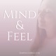 Mind & Feel - Der Podcast für dein persönliches Wachstum