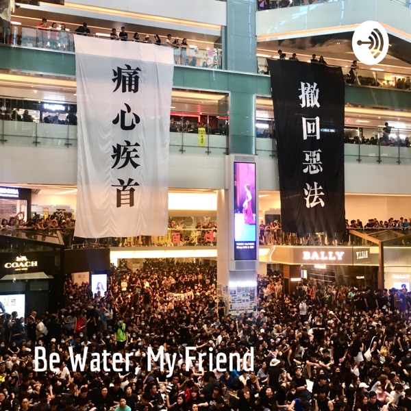 Be Water, My Friend: Human Stories of the 2019 Hong Kong Protest Artwork
