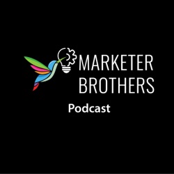 Marketer Brothers Podcast