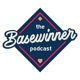 The Basewinner Podcast