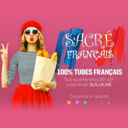 Sacré Français 100% tubes français