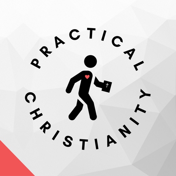 The Practical Christianity Podcast