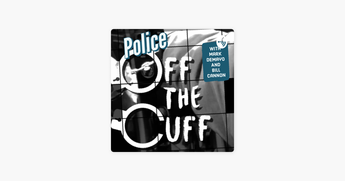 ‎police Off The Cuff Real Crime Stories On Apple Podcasts