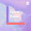 Love, Essie - The Podcast