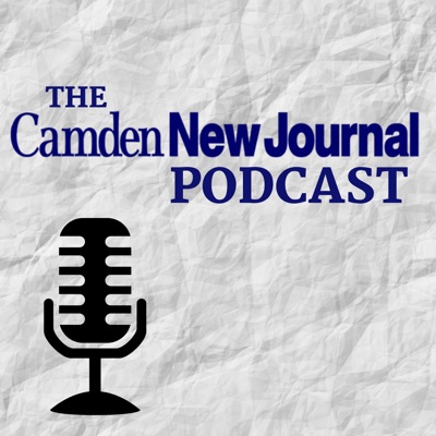 The Camden New Journal Podcast The Camden New Journal Podcast