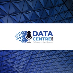 Episode 10: The Future of the Internet Exchange and the Data Centre