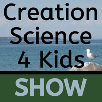 Creation Science 4 Kids Show podcast