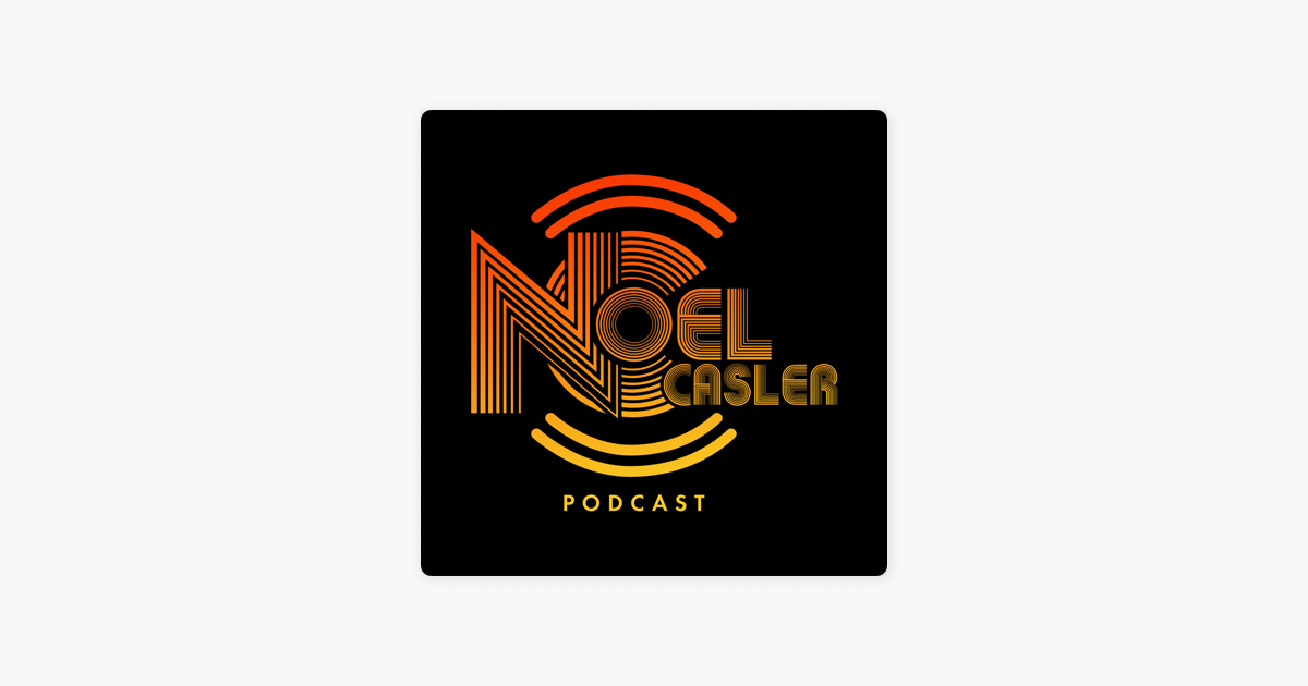 The Noel Casler Podcast On Apple Podcasts