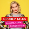 Gruber Talks: Karriere, Kohle & Klimakterium