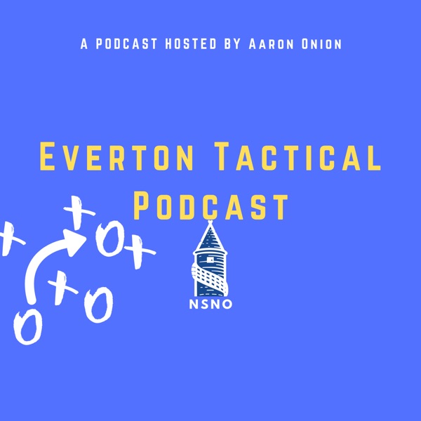 Everton Tactical Podcast Artwork
