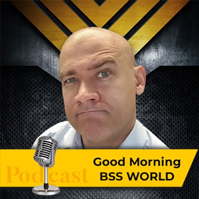 Good Morning BSS World Good Morning BSS World
