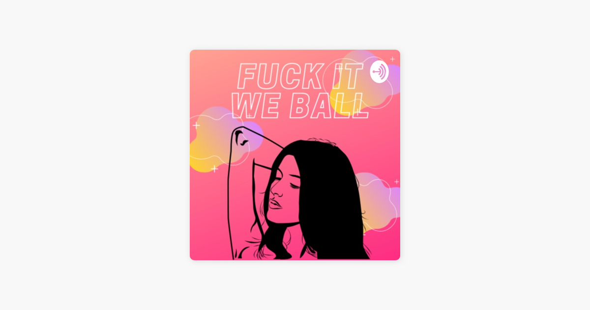 Ball fuck it we fuck it