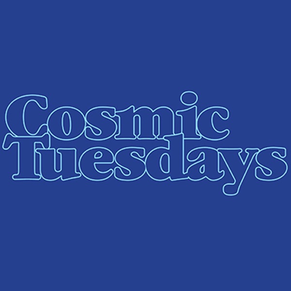 Cosmic Tuesdays Artwork